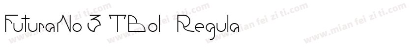 FuturaNo3TBol Regula字体转换